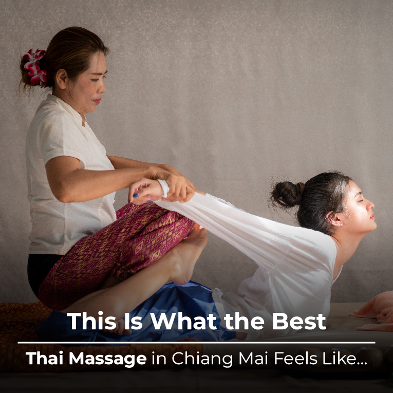 This Is What the Best Thai Massage in Chiang Mai Feels Like.