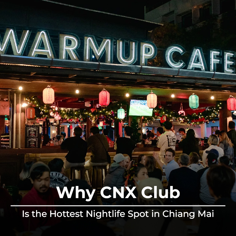 Why CNX Club Is the Hottest Nightlife Spot in Chiang Mai