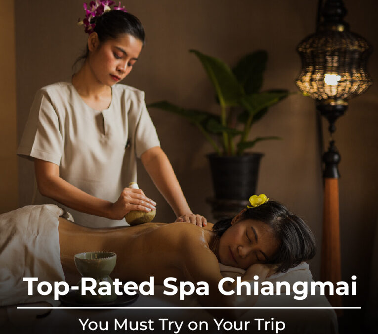 Top-Rated Spa Chiangmai You Must Try on Your Trip