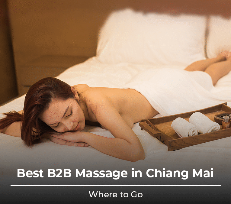 Best B2B Massage in Chiang Mai – Where to Go