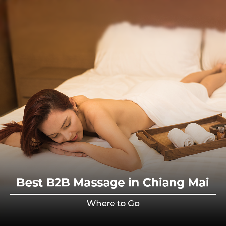 Best B2B Massage in Chiang Mai – Where to Go