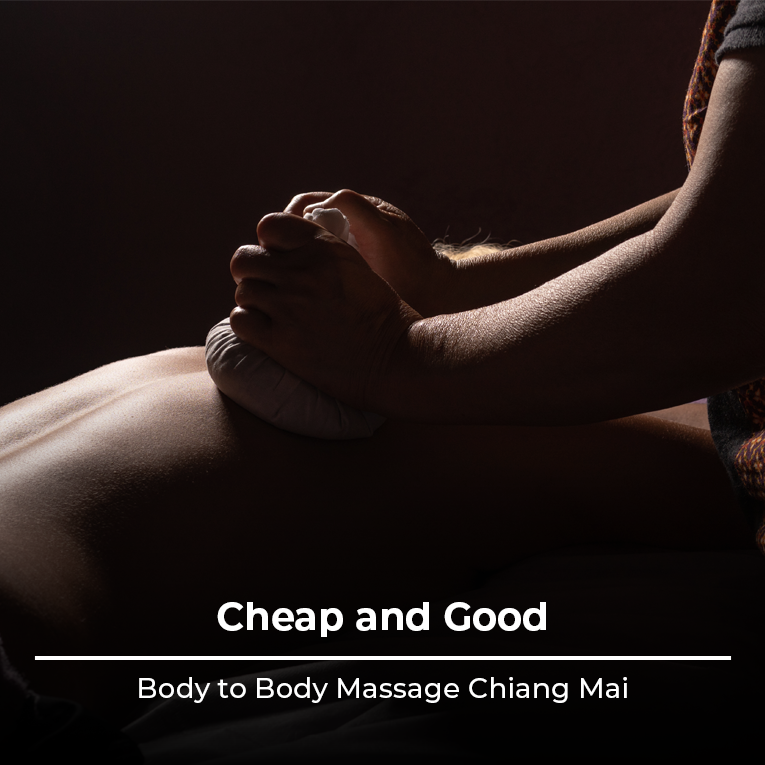 Cheap and Good Body to Body Massage Chiang Mai
