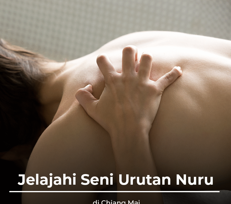 Jelajahi Seni Urutan Nuru di Chiang Mai