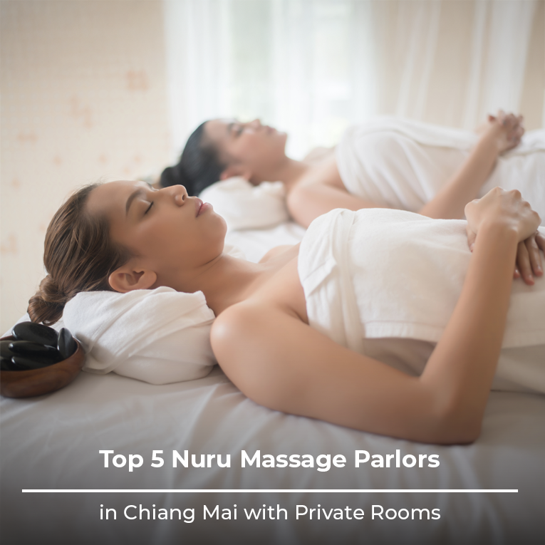Top 5 Nuru Massage Parlors in Chiang Mai with Private Rooms