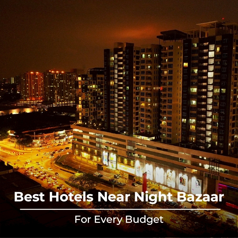 Best Hotels Near Night Bazaar for Every Budget
